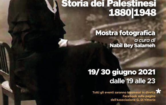 La Palestina della convivenza. Storia dei Palestinesi (1880 – 1948). Mostra Fotografica, proiezione di cortometraggi, dibattiti.