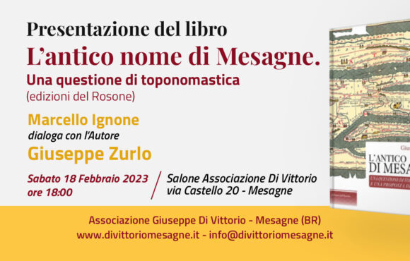 NUOVA INIZIATIVA ALLA “DI VITTORIO” PRESENTAZIONE DEL LIBRO“L’ANTICO NOME DI MESAGNE. Una questione di toponomastica”di Giuseppe Zurlo – SABATO 18 FEBBRAIO ORE 18