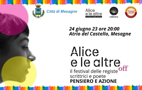 SABATO 24 GIUGNO 2023 ore 20: prima iniziativa dell’ESTATE CON LA DIVITTORIO “Alice e le altre – off” il festival delle registe, scrittrici e poete. PENSIERO E AZIONE