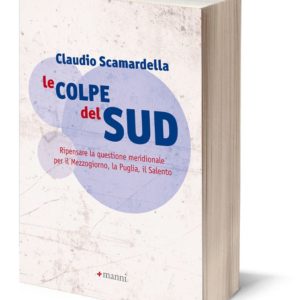 Presentazione di GIOVANNI GALEONE del libro di Claudio Scamardella “LE COLPE DEL SUD” Iniziativa del 10 gennaio 2020 – Associazione Di Vittorio.