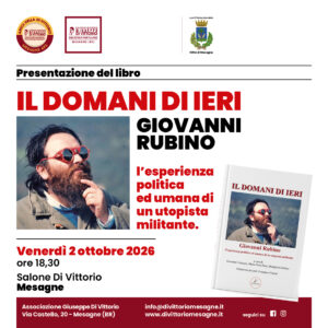 IL DOMANI DI IERI. Giovanni Rubino, l’esperienza politica ed umana di un utopista militante IL DOMANI DI IERI. Giovanni Rubino, l’esperienza politica ed umana di un utopista militante